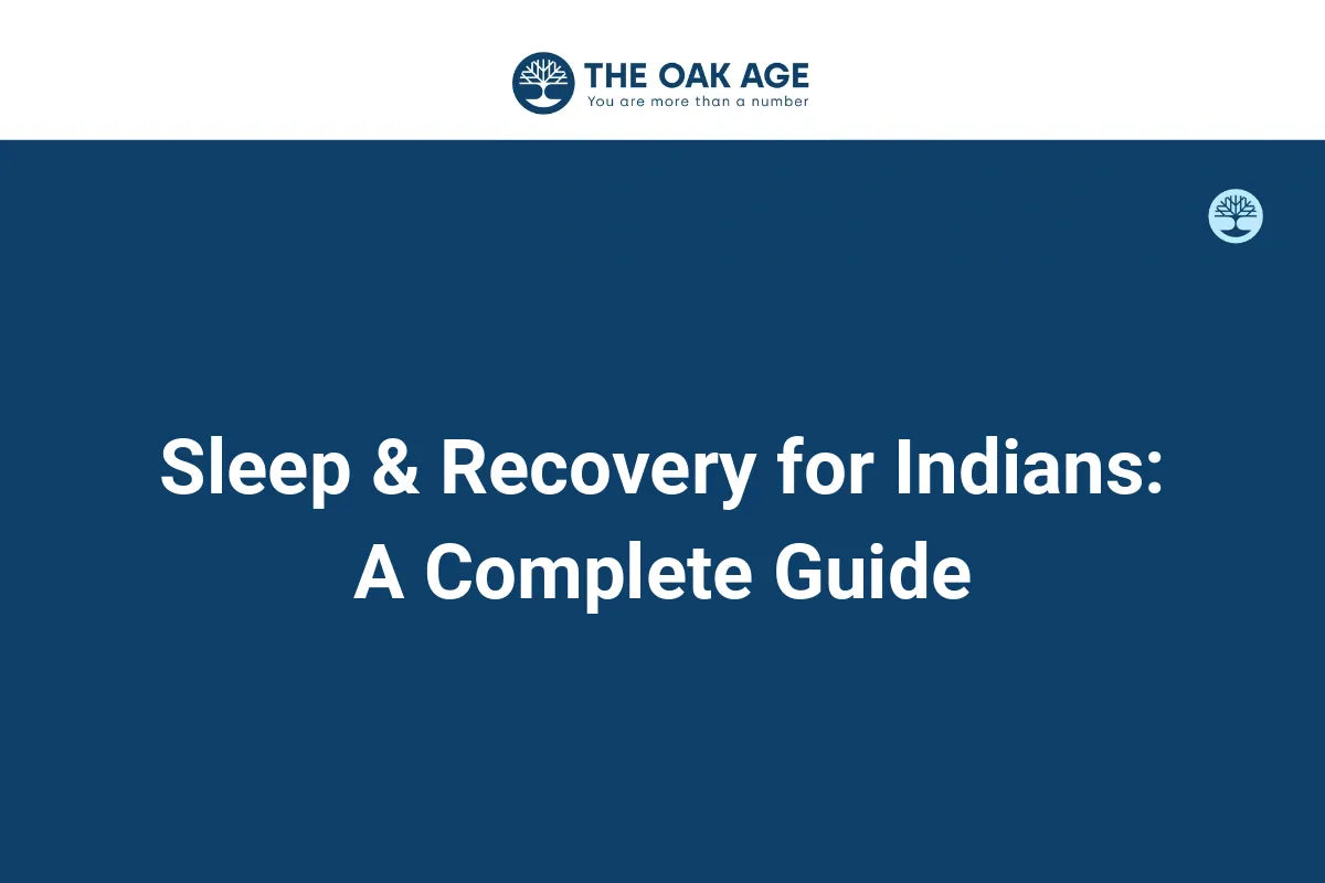 Sleep & Recovery for Indians: A Complete Guide
