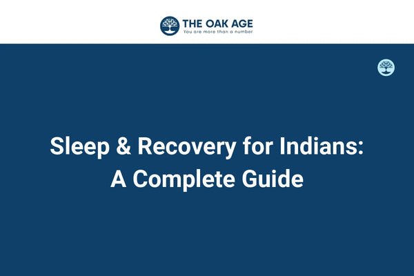 Sleep & Recovery for Indians: A Complete Guide